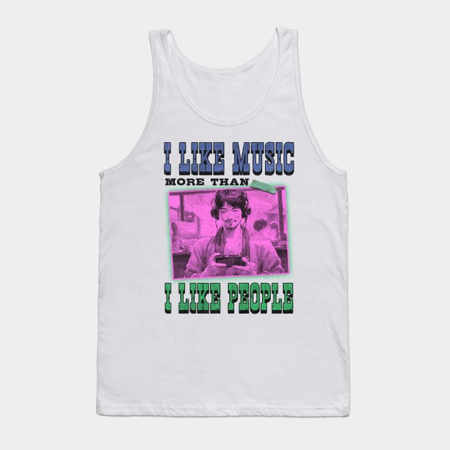 My Soul - I Like Music more than I Like People Tank Top by Mandegraph